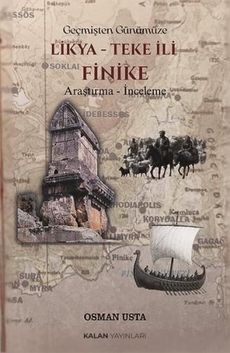 Geçmişten Günümüze Likya - Teke İli - Finike