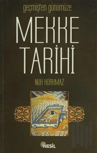 Geçmişten Günümüze Mekke Tarihi