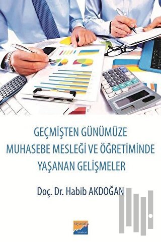 Geçmişten Günümüze Muhasebe Mesleği ve Öğretiminde Yaşanan Gelişmeler