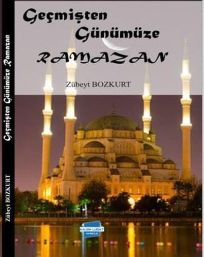 Geçmişten Günümüze Ramazan | Kitap Ambarı