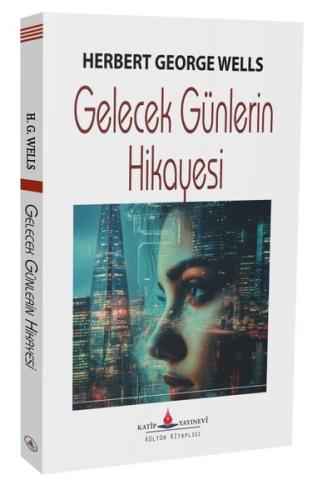 Gelecek Günlerin Hikayesi | Kitap Ambarı