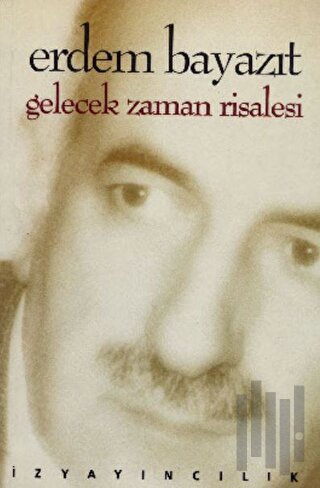 Gelecek Zaman Risalesi (Sonun Başlangıcından Kesitler)