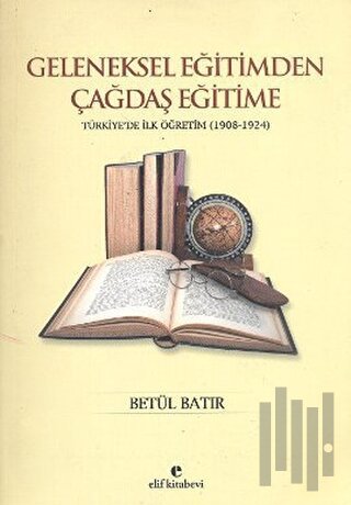 Geleneksel Eğitimden Çağdaş Eğitime | Kitap Ambarı
