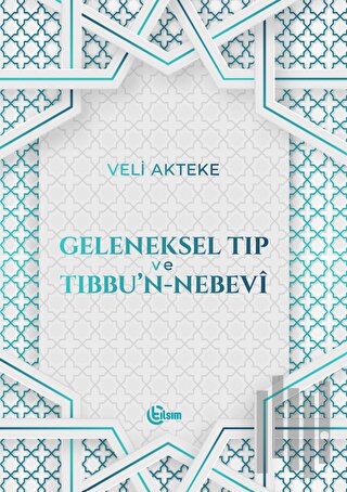 Geleneksel Tıp ve Tıbbu'n-Nebevi