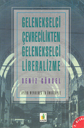 Gelenekselci Çevrecilikten Gelenekselci Liberalizme