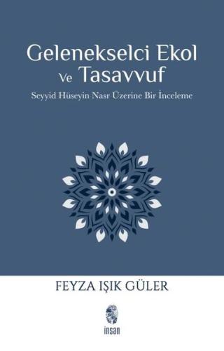 Gelenekselci Ekol ve Tasavvuf - Seyyid Hüseyin Nasr Üzerine Bir İnceleme