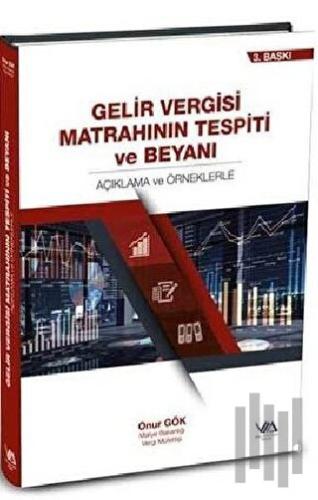 Gelir Vergisi Matrahının Tespiti ve Beyanı (Ciltli)