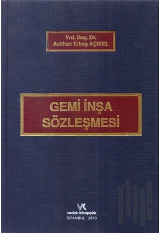 Gemi İnşa Sözleşmesi (Ciltli)