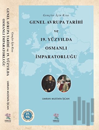 Gençler İçin Kısa Genel Avrupa Tarihi ve 19. Yüzyılda Osmanlı İmparato