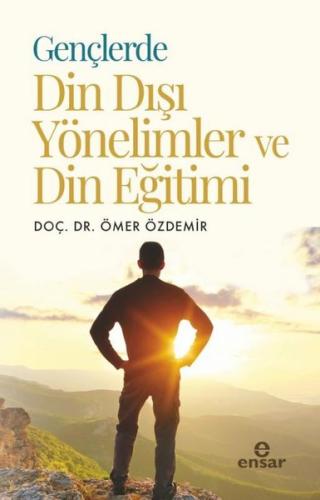 Gençlerde Din Dışı Yönelimler ve Din Eğitimi