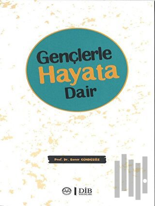 Gençlerle Hayata Dair