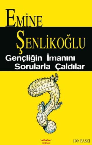 Gençliğin İmanını Sorularla Çaldılar