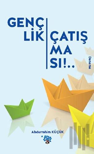 Gençlik Çatışması!..