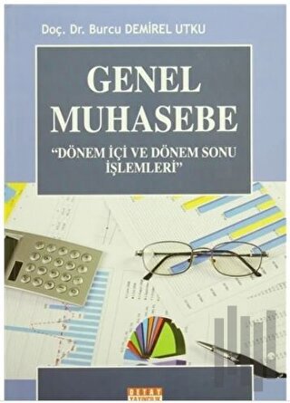 Genel Muhasebe - Dönem İçi ve Dönem Sonu İşlemleri