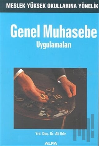 Genel Muhasebe Uygulamaları Meslek Yüksek Okullarına Yönelik