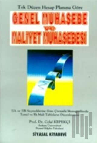 Genel Muhasebe ve Maliyet Muhasebesi Tek Düzen Hesap Planına Göre