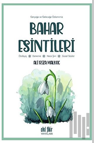 Gerçeğe ve Geleceğe Özlemimiz - Bahar Esintileri