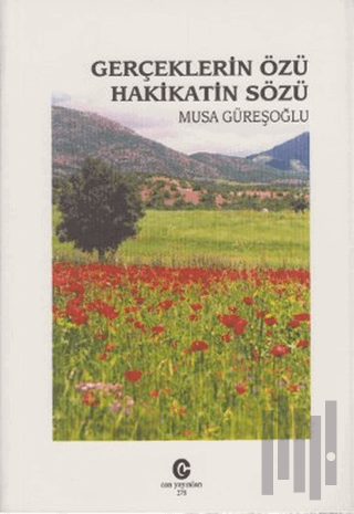 Gerçeklerin Özü Hakikatin Sözü
