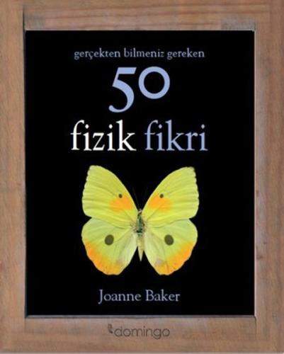 Gerçekten Bilmeniz Gereken 50 Fizik Fikri (Ciltli)