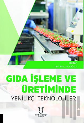 Gıda İşleme ve Üretiminde Yenilikçi Teknolojiler