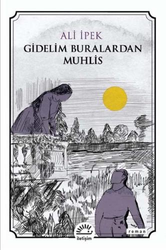 Gidelim Buralardan Muhlis | Kitap Ambarı