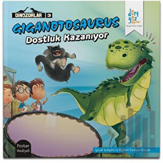 Giganotosaurus Dostluk Kazanıyor