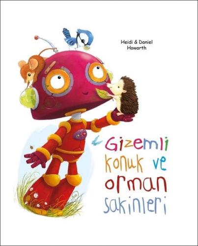 Gizemli Konuk ve Orman Sakinleri (Ciltli)