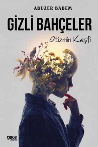 Gizli Bahçeler - Otizmin Keşfi