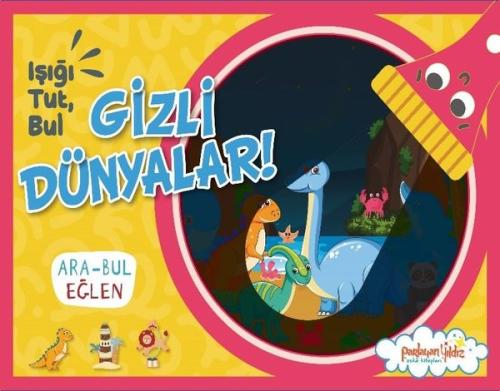 Gizli Dünyalar! Işığı Tut, Bul