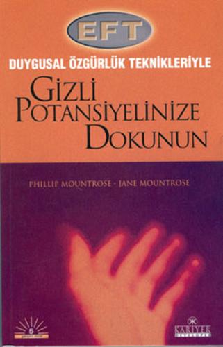 Gizli Potansiyeliniize Dokunun EFT-GTT | Kitap Ambarı
