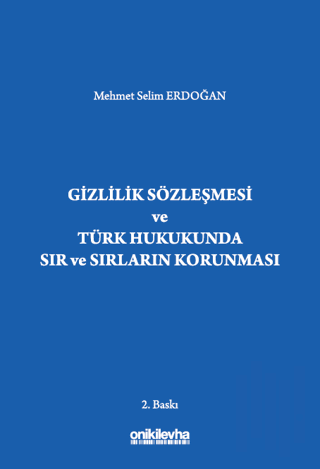 Gizlilik Sözleşmesi ve Türk Hukukunda Sır ve Sırların Korunması
