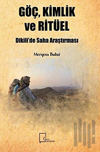 Göç, Kimlik ve Ritüel