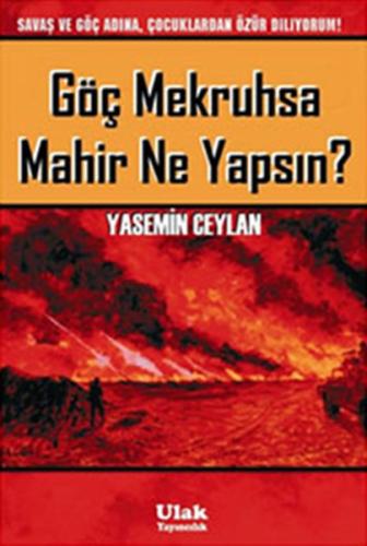Göç Mekruhsa Mahir Ne Yapsın? | Kitap Ambarı