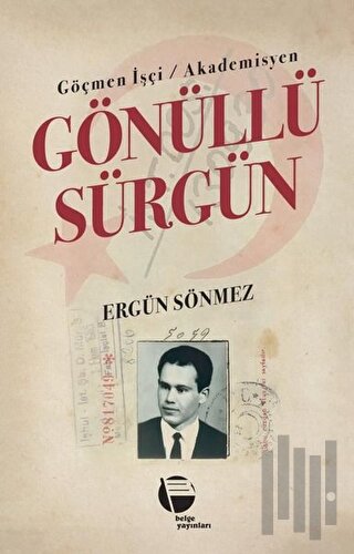 Göçmen İşçi / Akademisyen Gönüllü Sürgün | Kitap Ambarı