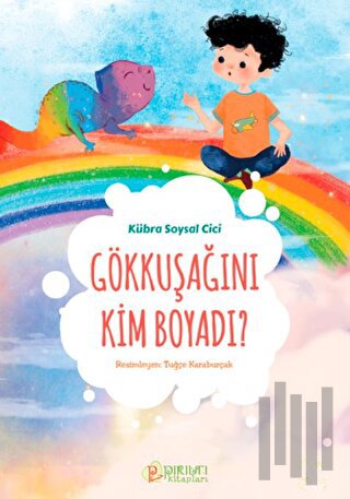 Gökkuşağını Kim Boyadı?
