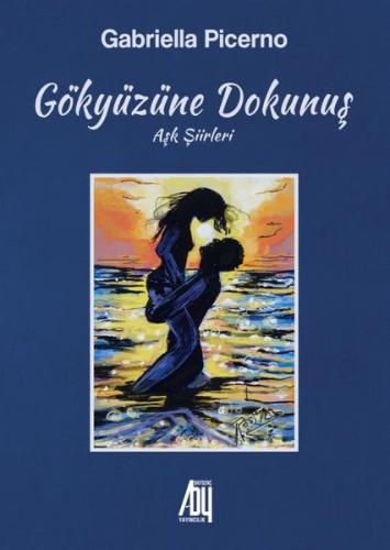 Gökyüzüne Dokunuş - Aşk Şiirleri
