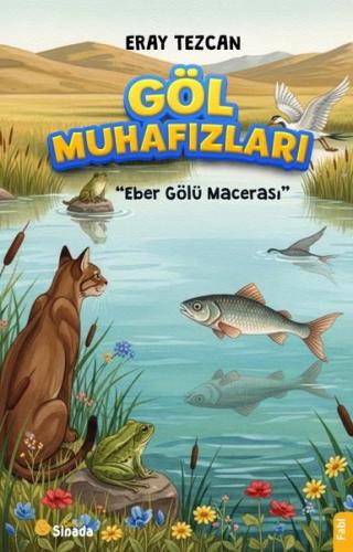 Göl Muhafızları - Eber Gölü Macerası | Kitap Ambarı