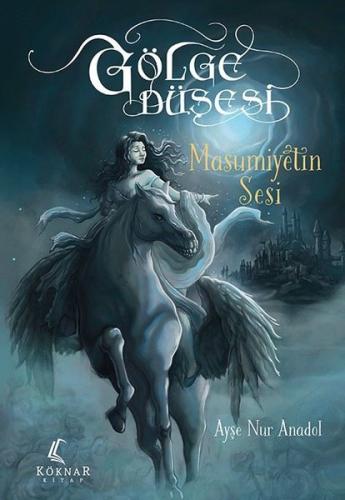 Gölge Düşesi - Masumiyetin Sesi | Kitap Ambarı