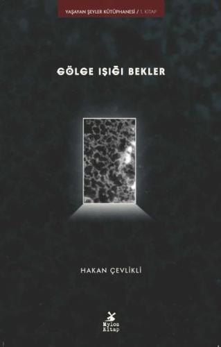 Gölge Işığı Bekler - Yaşayan Şeyler Kütüphanesi 1. Kitap