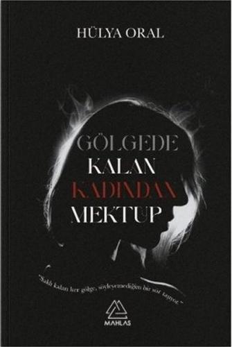 Gölgede Kalan Kadından Mektup