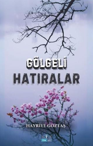 Gölgeli Hatıralar | Kitap Ambarı