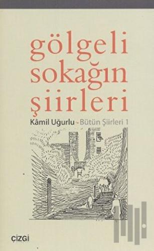 Gölgeli Sokağın Şiirleri