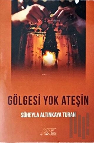 Gölgesi Yok Ateşin