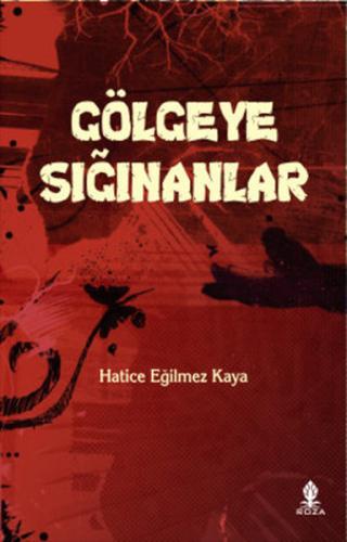Gölgeye Sığınanlar | Kitap Ambarı
