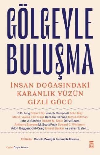 Gölgeyle Buluşma - İnsan Doğasındaki Karanlık Yüzün Gizli Gücü