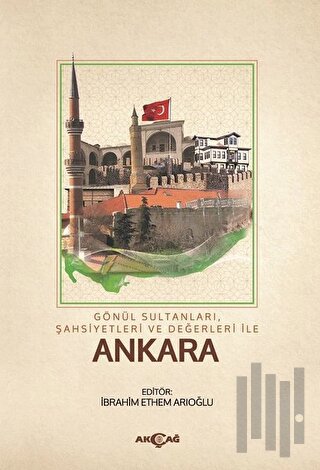 Gönül Sultanları Şahsiyetleri ve Değerleri ile Ankara