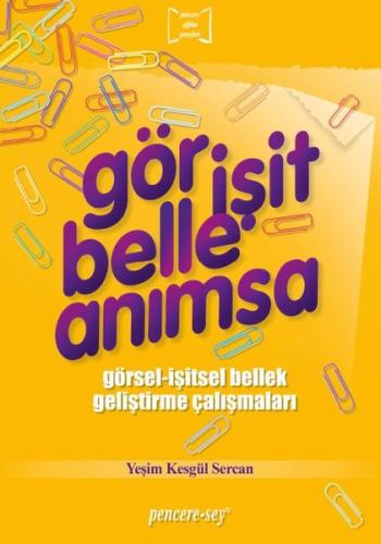 Gör İşit Belle Anımsa | Kitap Ambarı