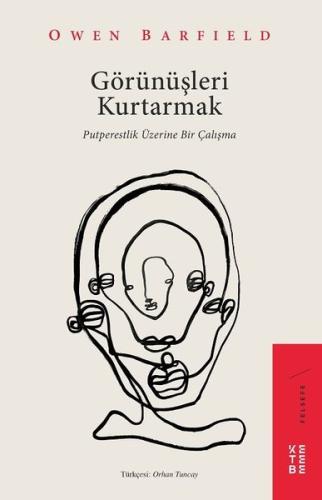 Görünüşleri Kurtarmak-Putperestlik Üzerine Bir Çalışma