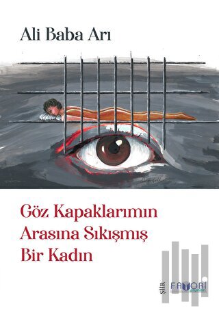 Göz Kapaklarımın Arasına Sıkışmış Bir Kadın