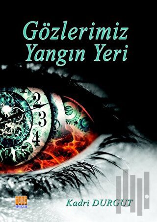 Gözlerimiz Yangın Yeri